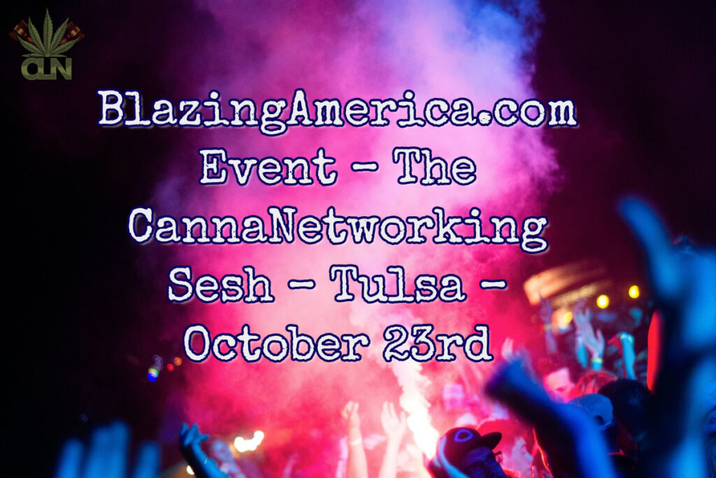 BlazingAmerica.com Event – The CannaNetworking Sesh – Tulsa – October 23rd